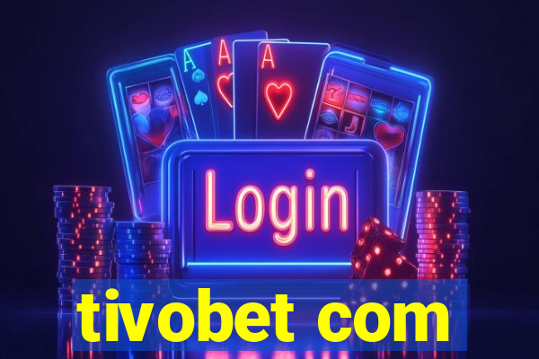 tivobet com